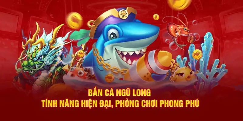 Bắn Cá Ngũ Long Trò Chơi Mang Đến Không Gian Huyền Ảo 2024